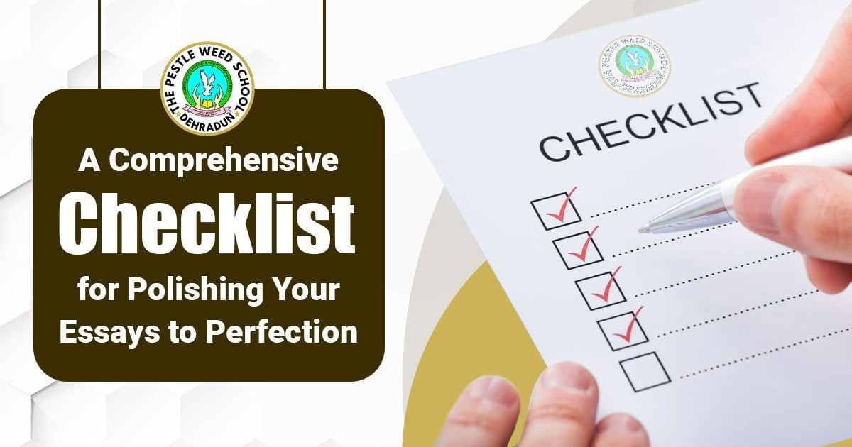 A Comprehensive Checklist for Polishing Your Essays to Perfection