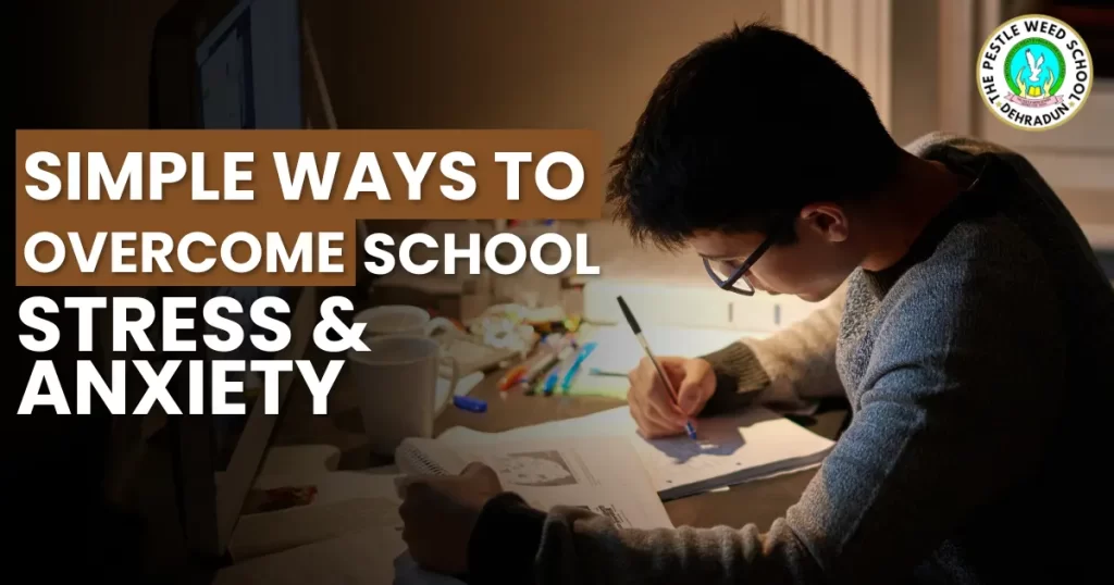 ways to overcome school stress and anxiety